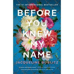 Before You Knew My Name -- Jacqueline Bublitz